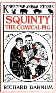 Squinty the Comical Pig: His Many Adventures book cover