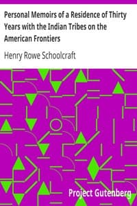Personal Memoirs of a Residence of Thirty Years with the Indian Tribes on the American Frontiers