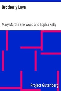 Brotherly Love
Shewing That as Merely Human It May Not Always Be Depended Upon book cover