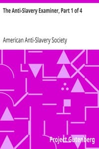 The Anti-Slavery Examiner, Part 1 of 4