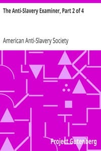 The Anti-Slavery Examiner, Part 2 of 4