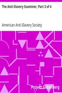 The Anti-Slavery Examiner, Part 3 of 4