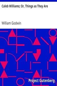 Caleb Williams; Or, Things as They Are book cover