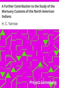 A Further Contribution to the Study of the Mortuary Customs of the North American Indians book cover