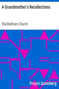 A Grandmother's Recollections