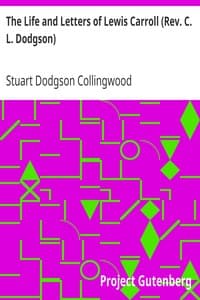 The Life and Letters of Lewis Carroll (Rev. C. L. Dodgson)