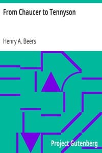 From Chaucer to Tennyson
With Twenty-Nine Portraits and Selections from Thirty Authors