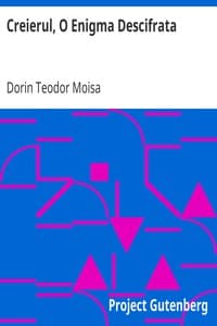 Creierul, O Enigma Descifrata