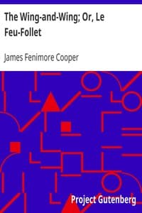 The Wing-and-Wing; Or, Le Feu-Follet book cover