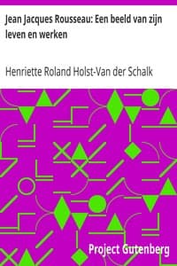 Jean Jacques Rousseau: Een beeld van zijn leven en werken