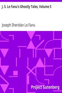 J. S. Le Fanu's Ghostly Tales, Volume 5 book cover