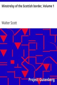 Minstrelsy of the Scottish border, Volume 1 book cover
