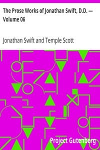 The Prose Works of Jonathan Swift, D.D. — Volume 06
The Drapier's Letters