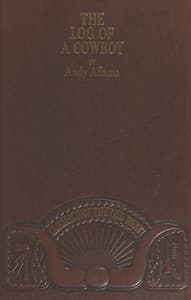 The Log of a Cowboy: A Narrative of the Old Trail Days