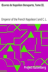 Œuvres de Napoléon Bonaparte, Tome III.