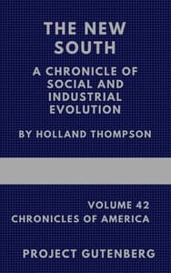 The New South: A Chronicle of Social and Industrial Evolution book cover