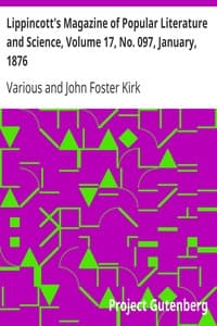 Lippincott's Magazine of Popular Literature and Science, Volume 17, No. 097, January, 1876