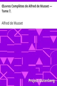 Œuvres Complètes de Alfred de Musset — Tome 7.