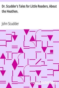 Dr. Scudder's Tales for Little Readers, About the Heathen.