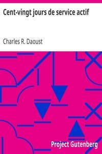 Cent-vingt jours de service actif
Récit Historique Très Complet de la Campagne du 65ème au Nord-Ouest book cover