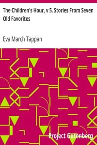 The Children's Hour, v 5. Stories From Seven Old Favorites
