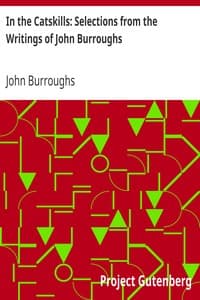 In the Catskills: Selections from the Writings of John Burroughs