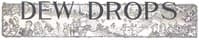 Dew Drops, Vol. 37, No. 15, April 12, 1914