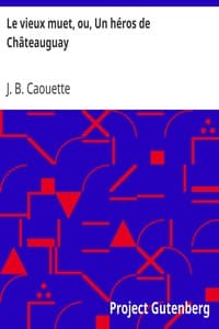 Le vieux muet, ou, Un héros de Châteauguay