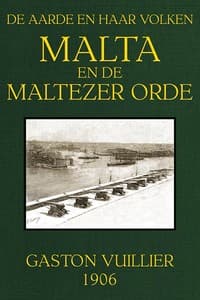 Malta en de Maltezer Orde
De Aarde en haar Volken, 1906