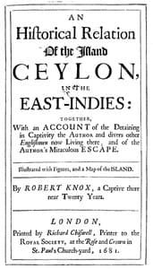 An Historical Relation of the Island Ceylon in the East Indies
Together with an Account of the Detaining in Captivity the Author and Divers other Englishmen Now Living There, and of the Author's Miraculous Escape