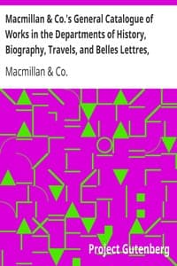 Macmillan & Co.'s General Catalogue of Works in the Departments of History, Biography, Travels, and Belles Lettres, December, 1869 book cover