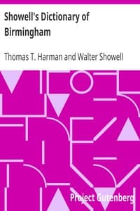 Showell's Dictionary of Birmingham
A History and Guide, Arranged Alphabetically