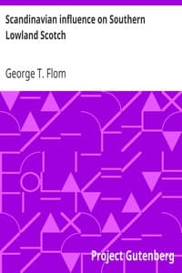 Scandinavian influence on Southern Lowland Scotch
A contribution to the study of the linguistic relations of English and Scandinavian book cover