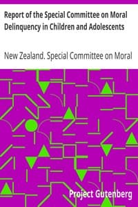 Report of the Special Committee on Moral Delinquency in Children and Adolescents