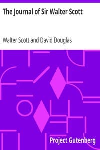 The Journal of Sir Walter Scott
From the Original Manuscript at Abbotsford book cover
