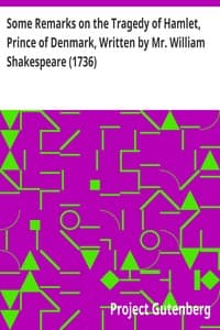 Some Remarks on the Tragedy of Hamlet, Prince of Denmark, Written by Mr. William Shakespeare (1736)