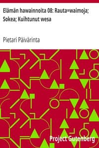 Elämän hawainnoita 08: Rauta=waimoja; Sokea; Kuihtunut wesa