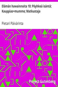 Elämän hawainnoita 10: Pöyhkeä isäntä; Kauppias=mummo; Matkustaja