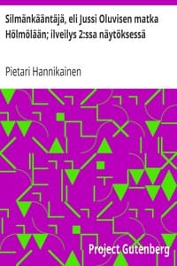 Silmänkääntäjä, eli Jussi Oluvisen matka Hölmölään; ilveilys 2:ssa näytöksessä