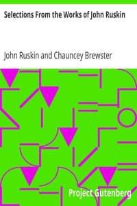 Selections From the Works of John Ruskin