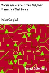 Women Wage-Earners: Their Past, Their Present, and Their Future book cover