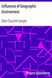 Influences of Geographic Environment
On the Basis of Ratzel's System of Anthropo-Geography book cover