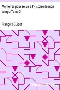 Mémoires pour servir à l'Histoire de mon temps (Tome 2)
