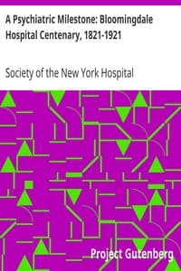 A Psychiatric Milestone: Bloomingdale Hospital Centenary, 1821-1921