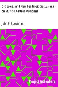 Old Scores and New Readings: Discussions on Music & Certain Musicians
