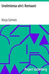 Unelmiensa uhri: Romaani