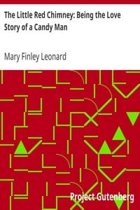 The Little Red Chimney: Being the Love Story of a Candy Man