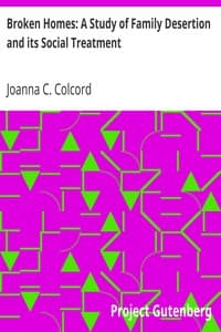 Broken Homes: A Study of Family Desertion and its Social Treatment book cover