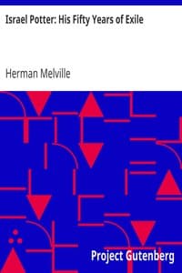 Israel Potter: His Fifty Years of Exile