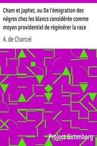 Cham et Japhet, ou De l'émigration des nègres chez les blancs considérée comme moyen providentiel de régénérer la race nègre et de civiliser l'Afrique intérieure.